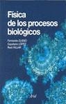 FISICA DE LOS PROCESOS BIOLOGICOS | 9788434480629 | CUSSO, FERNANDO ; LOPEZ, CAYETANO ; VILLAR, RAUL