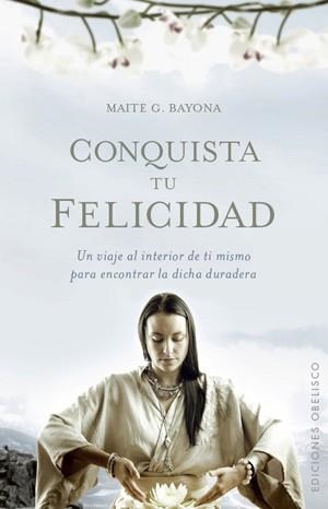 CONQUISTA TU FELICIDAD | 9788497776264 | GARCÍA BAYONA, MARÍA TERESA