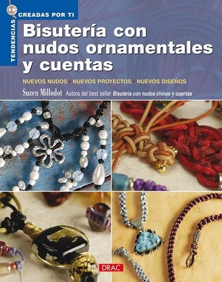 BISUTERÍA CON NUDOS ORNAMENTALES Y CUENTAS | 9788498740516 | MILLODOT, SUZEN