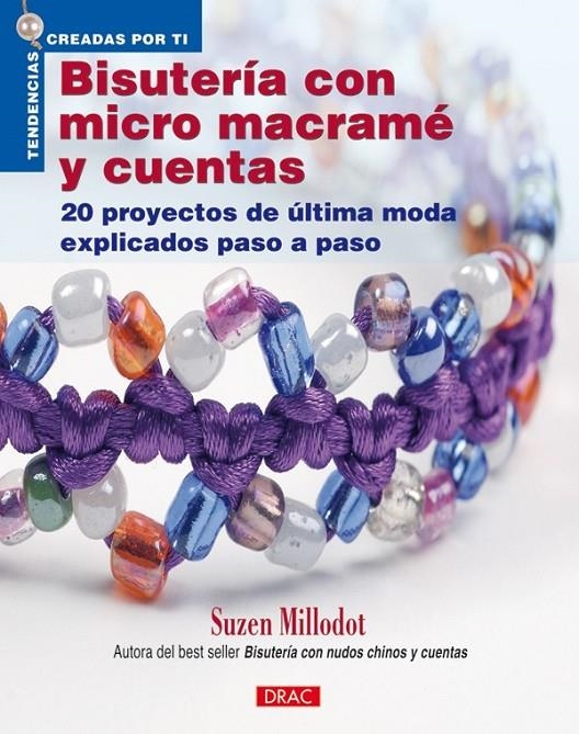 BISUTERÍA CON MICROMACRAMÉ Y CUENTAS | 9788498741216 | MILLODOT, SUZEN