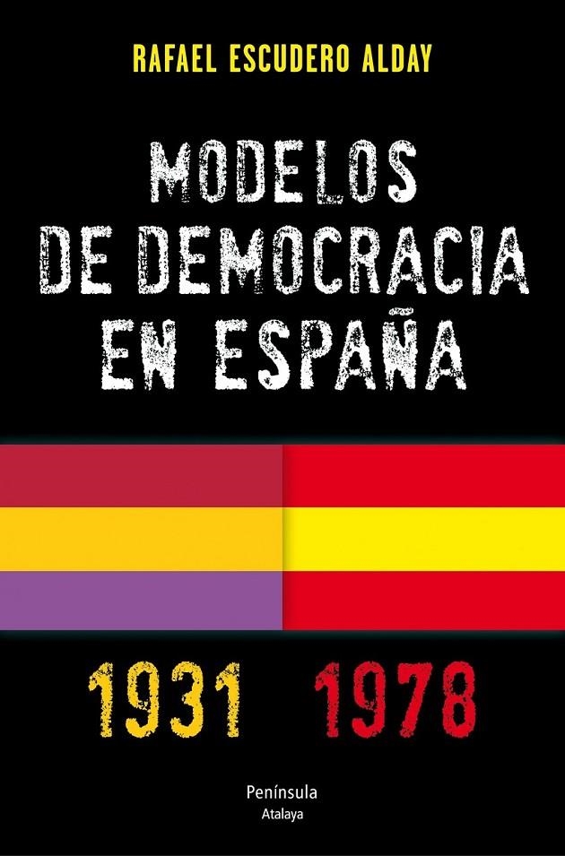 MODELOS DE DEMOCRACIA EN ESPAÑA. 1931-1978 | 9788499421735 | ESCUDERO ALDAY  RAFAEL