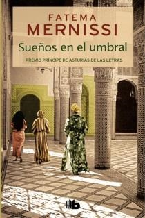 SUEÑOS EN EL UMBRAL. MEMORIAS DE UNA NIÑA DEL HARÉN | 9788498728552 | MERNISSI, FATEMA