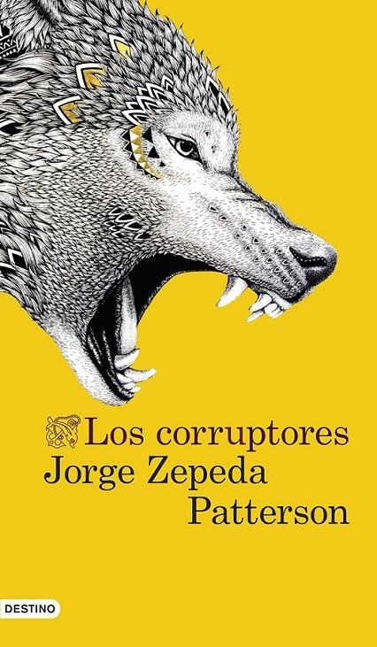 CORRUPTORES,LOS | 9788423347315 | ZEPEDA PATTERSON,JORGE