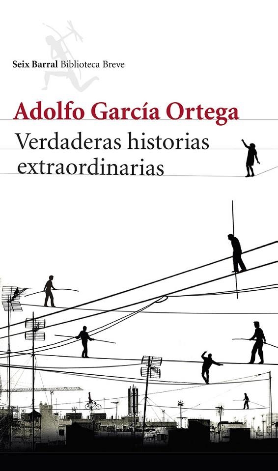 VERDADERAS HISTORIAS EXTRAORDINARIAS | 9788432220791 | GARCÍA ORTEGA,ADOLFO