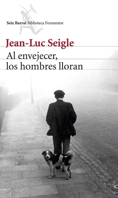 AL ENVEJECER, LOS HOMBRES LLORAN | 9788432220340 | SEIGLE,JEAN-LUC