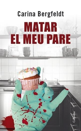 MATAR EL MEU PARE | 9788466417914 | BERGFELDT,CARINA