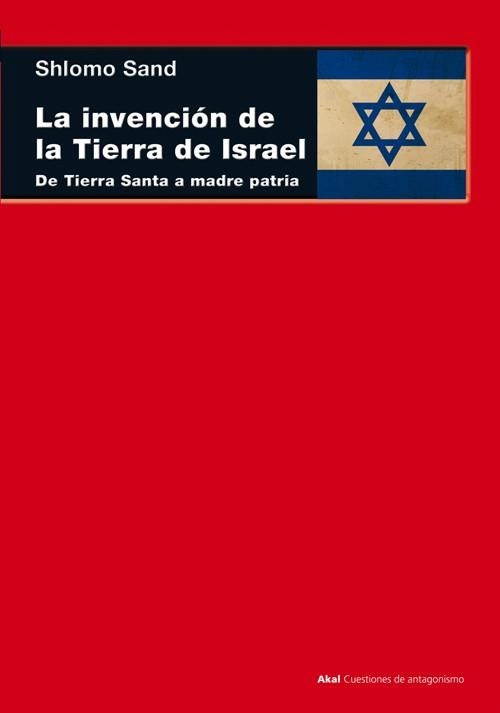 INVENCIÓN DE LA TIERRA DE ISRAEL | 9788446038559 | SAND, SHLOMO