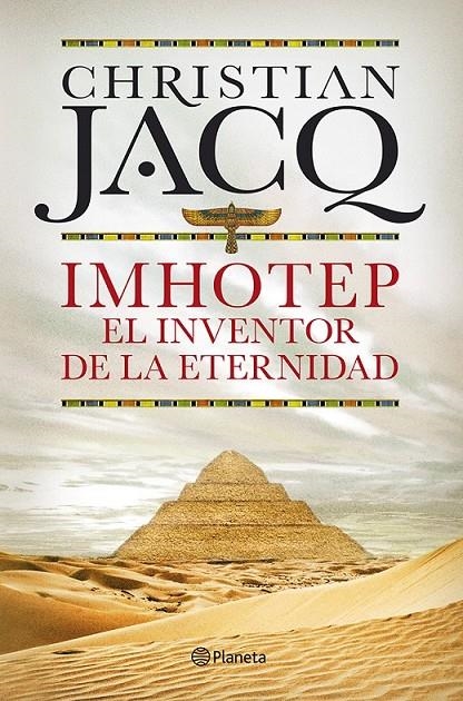 IMHOTEP. EL INVENTOR DE LA ETERNIDAD | 9788408101796 | JACQ, CHRISITAN