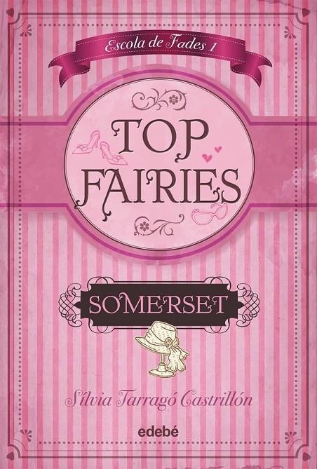 TOP FAIRIES: ESCOLA DE FADES (I). SOMERSET | 9788468308548 | TARRAGÓ CASTRILLÓN, SILVIA