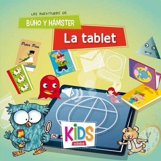 AVENTURAS DE BÚHO Y HÁMSTER: LA TABLET | 9788468310589 | EDEBÉ, OBRA COLECTIVA