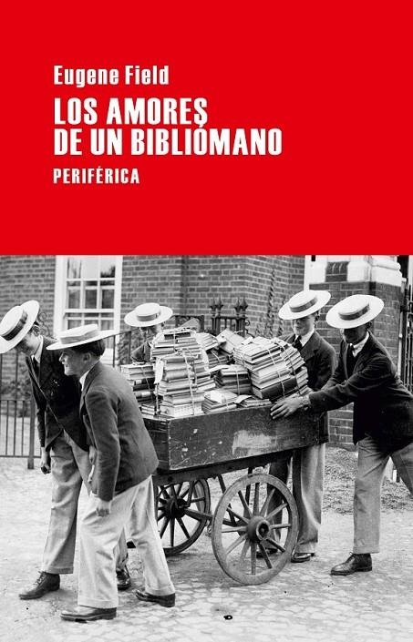 AMORES DE UN BIBLIÓMANO,LOS | 9788492865819 | FIELD, EUGENE