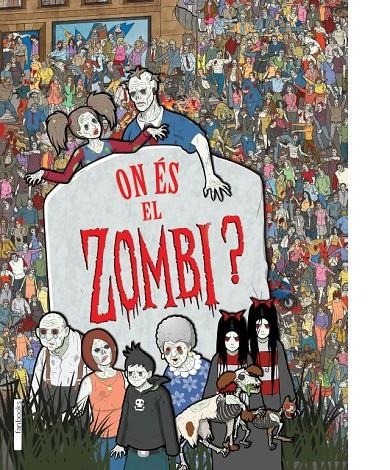 ON ÉS EL ZOMBI? | 9788415745211 | MORAN,PAUL