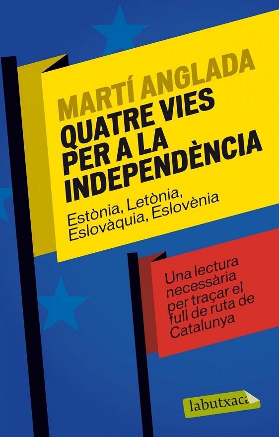 QUATRE VIES PER A LA INDEPENDÈNCIA | 9788499307886 | ANGLADA,MARTI