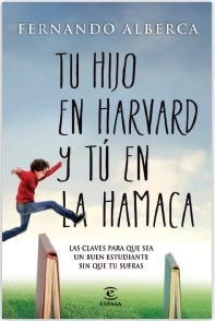 TU HIJO EN HARVAD Y TÚ EN LA HAMACA | 9788467040418 | ALBERCA DE CASTRO  FERNANDO