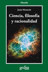 CIENCIA, FILOSOFÍA Y RACIONALIDAD | 9788497847766 | MOSTERÍN, JESÚS