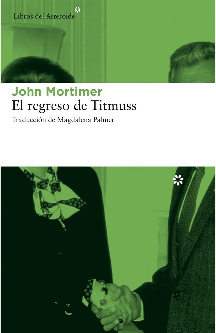 REGRESO DE TITMUSS, EL | 9788415625711 | MORTIMER, JOHN