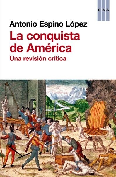 CONQUISTA DE AMÉRICA | 9788490066843 | ESPINO LÓPEZ, ANTONIO