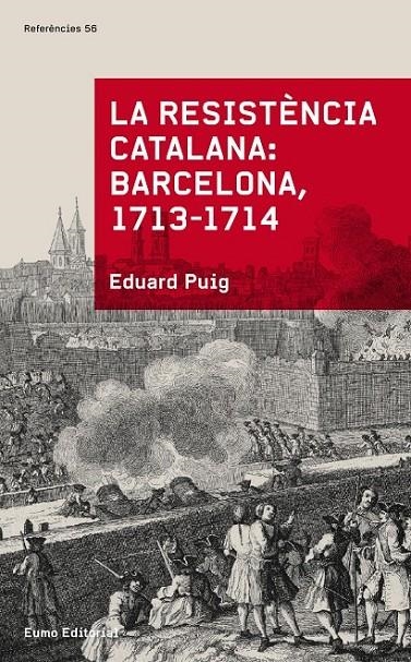 RESISTÈNCIA CATALANA: BARCELONA 1713-1714 | 9788497665070 | PUIG, EDUARD