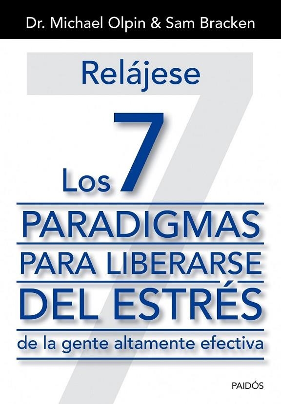 RELÁJESE. LOS 7 PARADIGMAS PARA LIBERARSE DEL ESTRÉS | 9788449329975 | OLIPN, MICHEAL DR