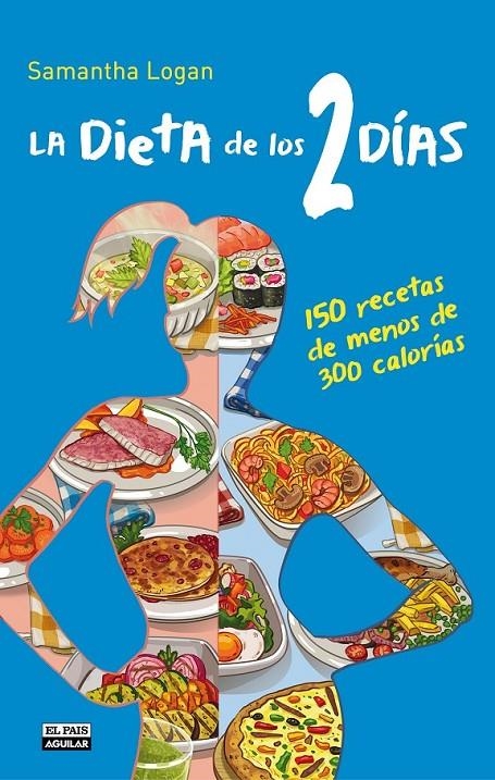 DIETA DE LOS 2 DÍAS. 150 RECETAS | 9788403513853 | LOGAN, SAMANTHA