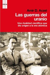 GUERRAS DEL URANIO,LAS | 9788490062210 | D. ACZEL, AMIR