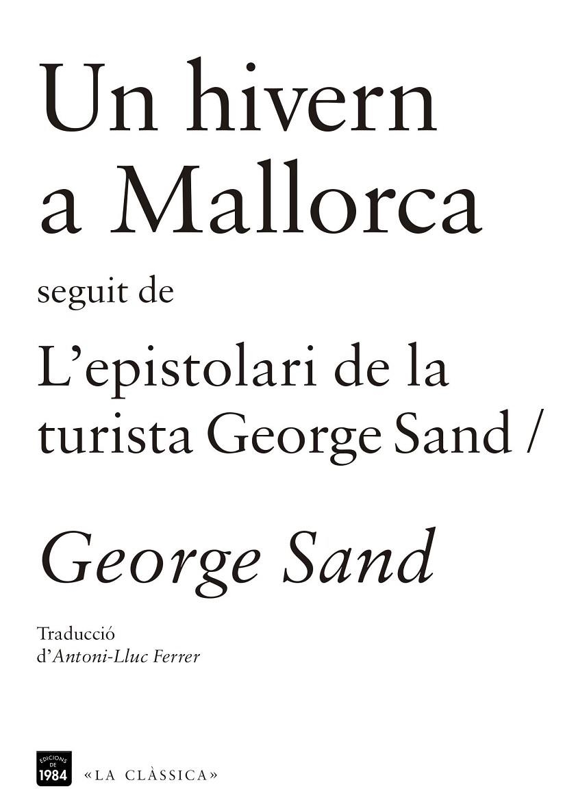 UN HIVERN A MALLORCA / L'ESPISTOLARI DE LA TURISTA GEORGE SAND | 9788415835202 | SAND, GEORGE