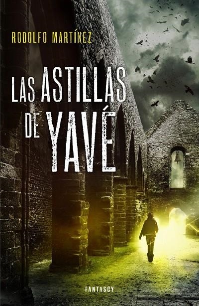 ASTILLAS DE YAVÉ | 9788415831242 | MARTINEZ,RODOLFO