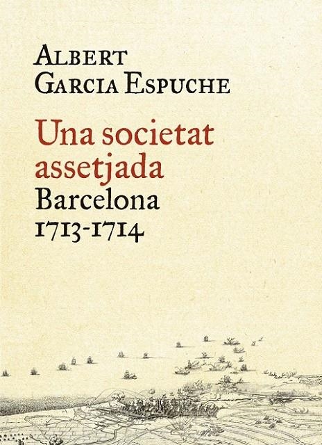 UNA SOCIETAT ASSETJADA | 9788497879385 | GARCIA ESPUCHE,ALBERT