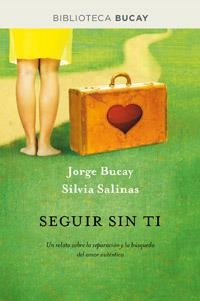 SEGUIR SIN TI | 9788492981892 | BUCAY , JORGE