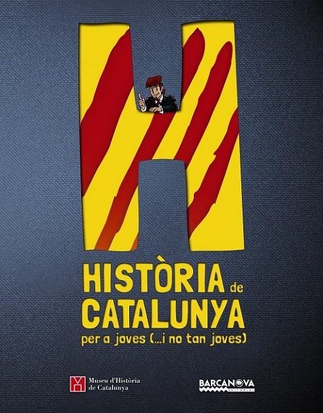 HISTÒRIA DE CATALUNYA PER A JOVES (...I NO TAN JOVES) | 9788448933135 | MUSEU D ' HISTÒRIA DE CATALUNYA