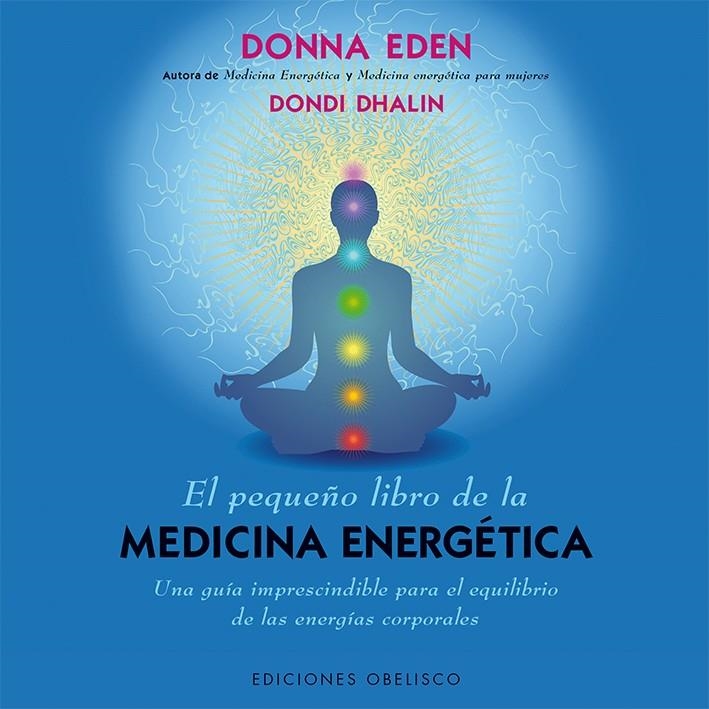 PEQUEÑO LIBRO DE LA MEDICINA ENERGÉTICA | 9788415968399 | EDEN, DONNA