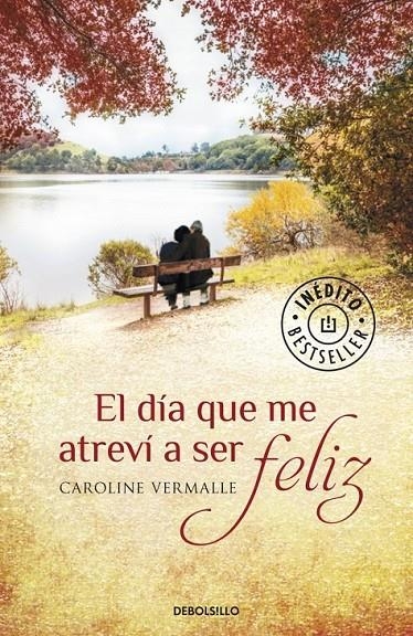 DÍA QUE ME ATREVÍ A SER FELIZ | 9788490329610 | VERMALLE,CAROLINE