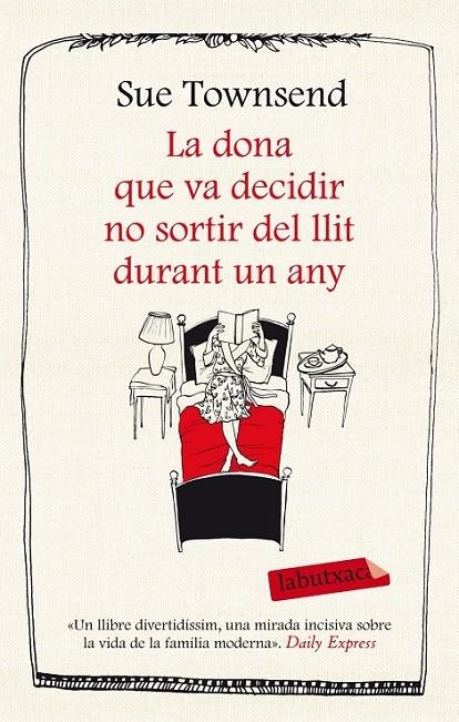 DONA QUE VA DECIDIR NO SORTIR DEL LLIT DURANT UN ANY | 9788499308227 | TOWNSEND, SUE