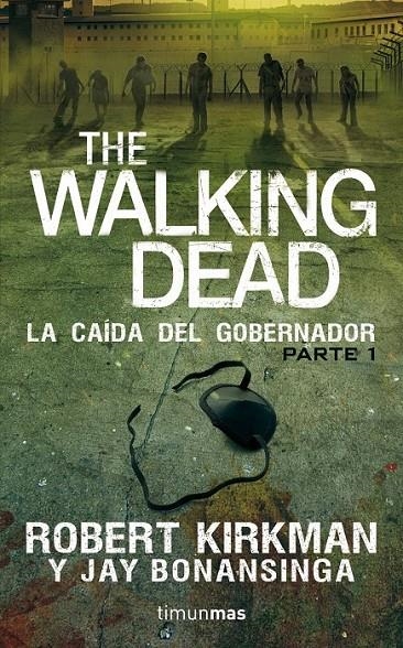 WALKING DEAD: LA CAÍDA DEL GOBERNADOR | 9788448015824 | KIRKMAN, ROBERT (1980- ) [VER TITULOS]