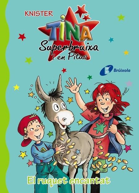 TINA SUPERBRUIXA  I EN   PITUS  EL RUQUET ENCANTAT | 9788499064543 | KNISTER