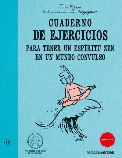 CUADERNO DE EJERCICIOS PARA TENER UN ESPÍRITU ZEN EN UN MUNDO CONVULSO | 9788492716685 | AUGAGNEUR, JEAN / PIAGIANI ERICK