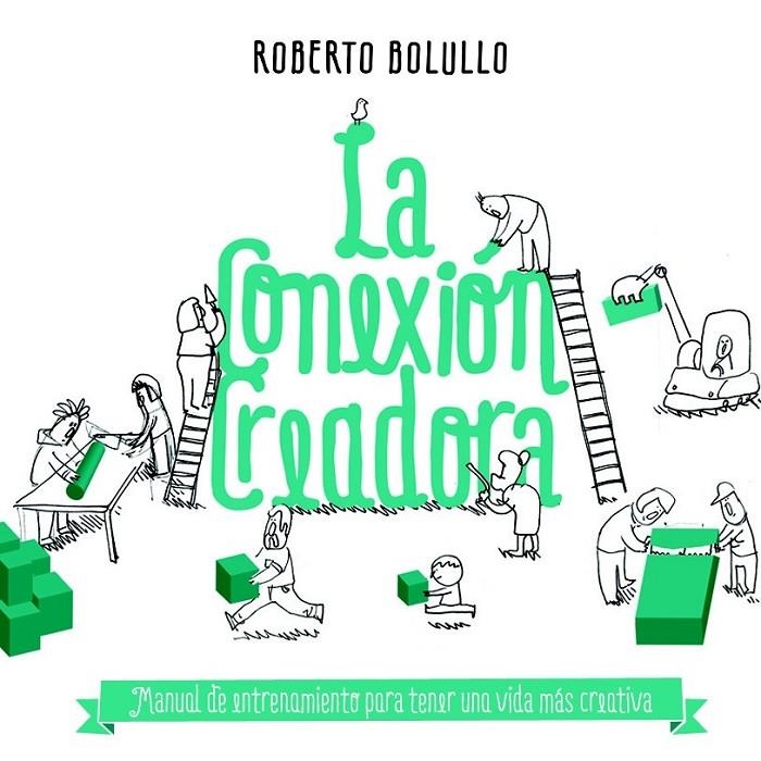 CONEXIÓN CREADORA | 9788498753141 | ROBERTO BOLULLO