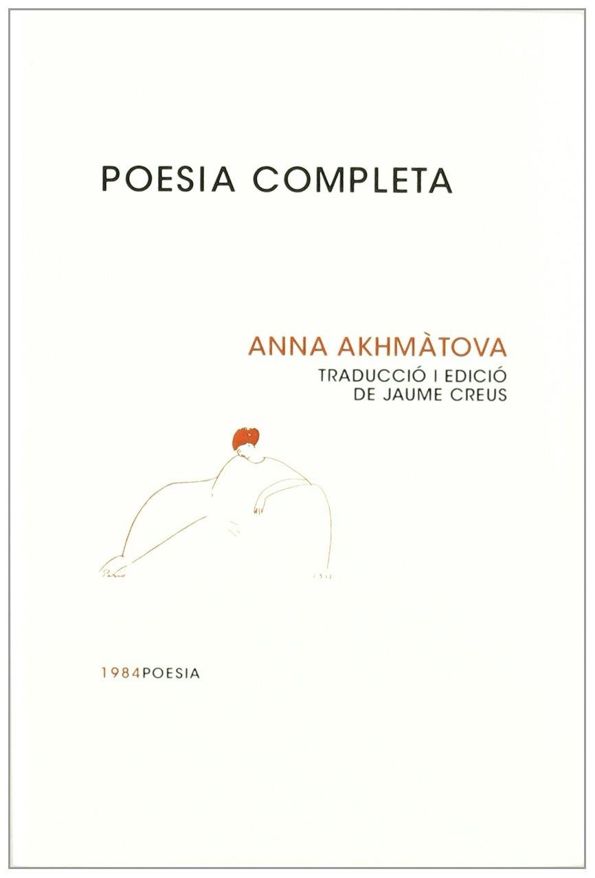 POESIA COMPLETA | 9788492440405 | AKHMÀTOVA, ANNA