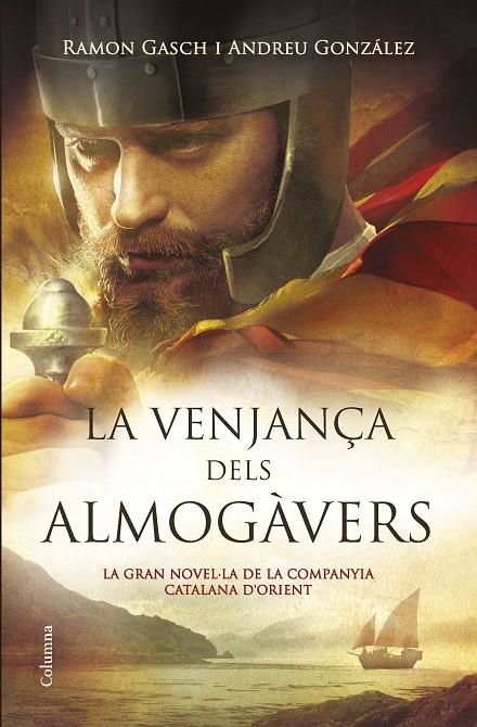 VENJANÇA DELS ALMOGÀVERS,LA | 9788466419376 | ANDREU GONZÁLEZ CASTRO/RAMON GASCH POU