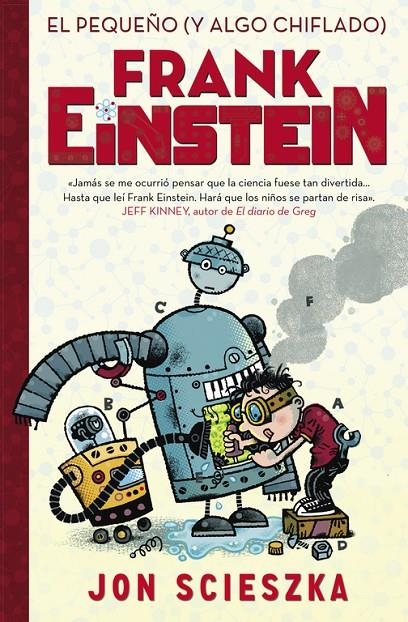 PEQUEÑO (Y ALGO CHIFLADO) FRANK EINSTEIN (FRANK EINSTEIN 1) | 9788420419077 | SCIESZKA,JON