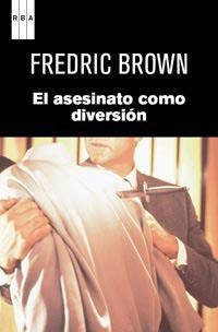 ASESINATO COMO DIVERSION | 9788490061367 | BROWN , FREDRIC