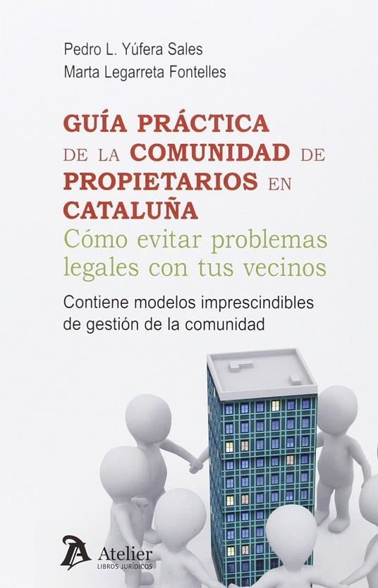 GUÍA PRÁCTICA DE LA COMUNIDAD DE PROPIETARIOS EN CATALUÑA | 9788415690931 | YÚFERA SALES, PEDRO