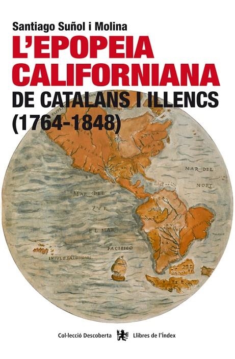 'EPOPEIA CALIFORNIANA DE CATALANS I ILLENCS (1764-1848) | 9788494414480 | SUÑOL I MOLINA, SANTIAGO