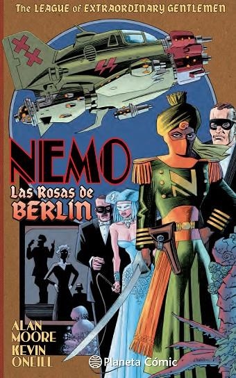 THE LEAGUE OF EXTRAORDINARY GENTLEMEN NEMO: ROSAS DE BERLÍN | 9788416090433 | O'NEILL KEVIN - ALAN, MOORE