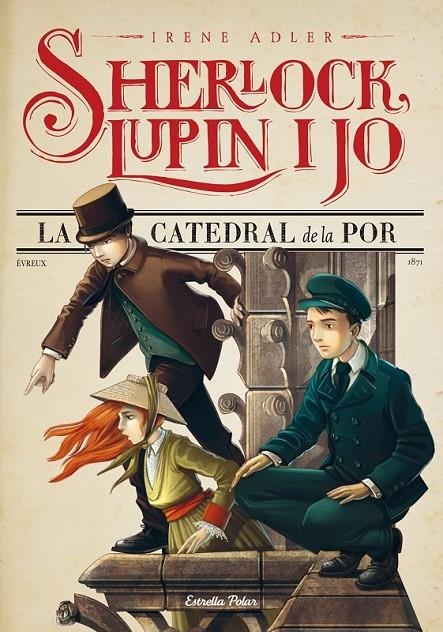 SHERLOCK, LUPIN I JO 4. LA CATEDRAL DE LA POR | 9788490573921 | ADLER, IRENE