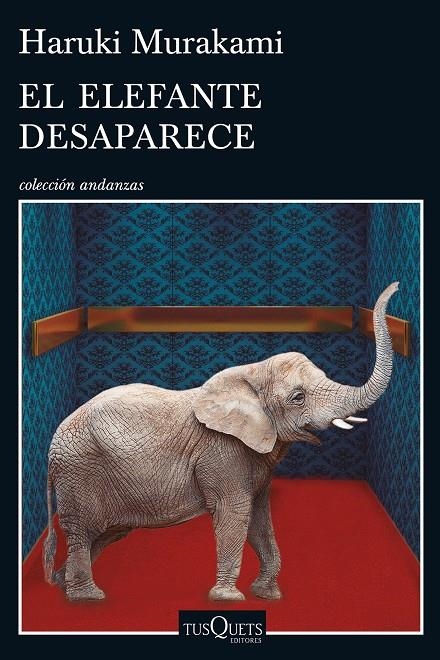 ELEFANTE DESAPARECE,EL | 9788490662410 | MURAKAMI,HARUKI