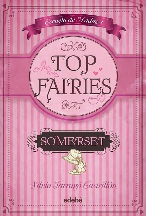 TOP FAIRIES/ESCUELA DE HADAS I: SOMERSET | 9788468308425 | TARRAGÓ CASTRILLÓN, SILVIA