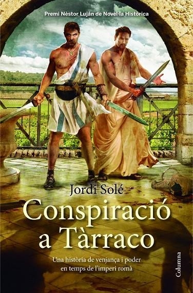 CONSPIRACIÓ A TÀRRACO | 9788466417945 | SOLÉ COMAS, JORDI