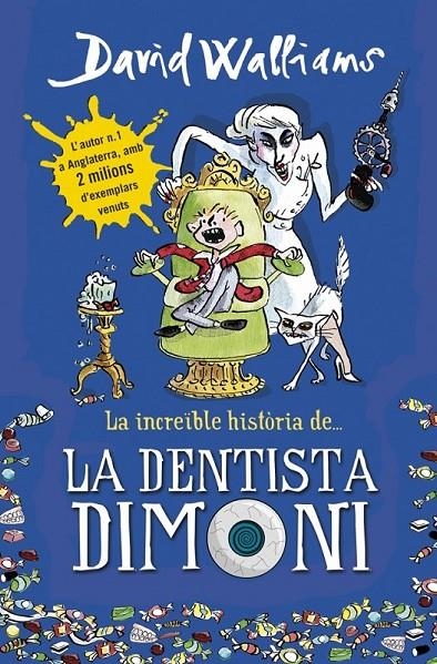 INCREÏBLE HISTÒRIA DE... LA DENTISTA DIMONI | 9788490431917 | WALLIAMS,DAVID