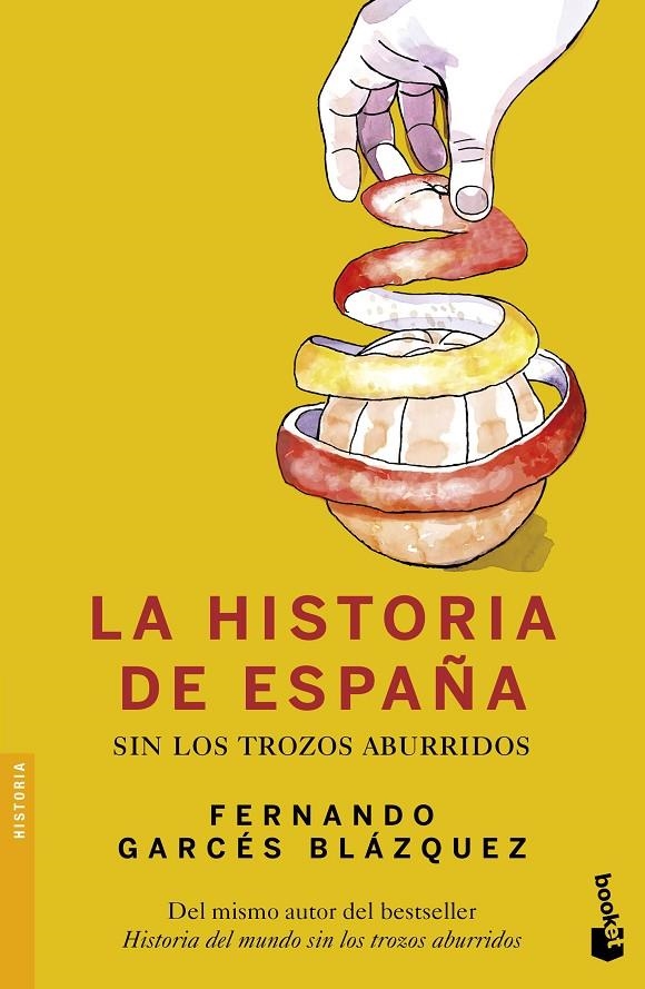 HISTORIA DE ESPAÑA SIN LOS TROZOS ABURRIDOS | 9788408153825 | GARCES BLAZQUEZ, FERNANDO